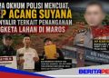 Nama Oknum Polisi Mencuat, AKP Acang Suyana Disinyalir Terkait Penanganan Sengketa Lahan di Maros