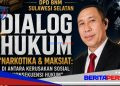 BNM Sulsel Gelar Dialog Hukum Bahas Narkotika dan Maksiat Demi Selamatkan Generasi Bangsa