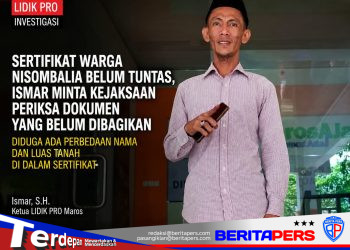 Sertifikat Warga Nisombalia Masih Diproses, LIDIK PRO Minta Kejari Maros Periksa Dokumennya! 